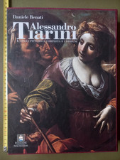 Daniele Benati - Alessandro Tiarini. L'opera pittorica completa e i disegni 2001