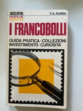 F.A. RUBINI I FRANCOBOLLI GUIDA COLLEZIONI INVESTIMENTO CURIOSITA' SANSONI