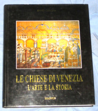 LE CHIESE DI VENEZIA - L' Arte e la Storia - Ennio Concina - Magnus 1995 (D1)