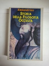 STORIA DELLA FILOSOFIA OCCULTA ALEXANDRIAN 1984 Mondadori