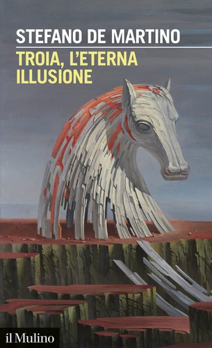 Troia eterna illusione - l'eterna,