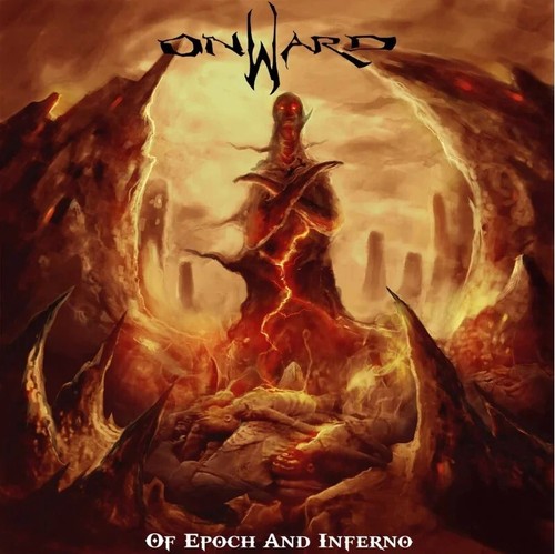 Onward epoch and - onward, inferno