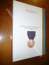 LE MEDAGLIE D'ORO AL VALOR