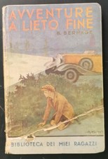 AVVENTURE A LIETO FINE di B. Bernage 1941 Salani Biblioteca dei miei ragazzi 22