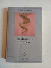 "UN DRAMMA BORGHESE" Guido Morselli  - Adelphi
