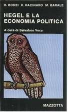 Hegel e la economia politica - Bodei Racinaro Barale, Mazzotta 75 - BUONO