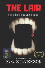 The Lair By P K Silverson -