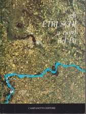 GLI ETRUSCHI A NORD DEL PO