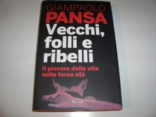 VECCHI FOLLI E RIBELLI /