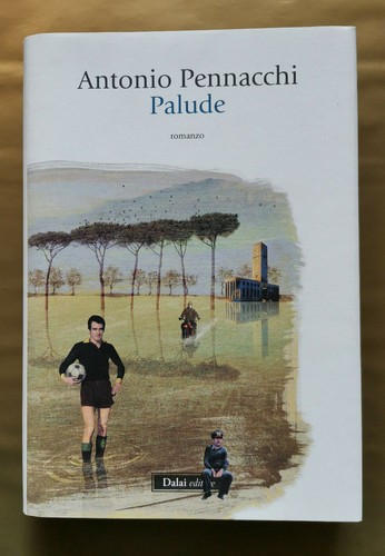 Palude antonio pennacchi - palude,,