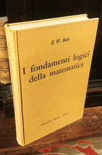 E. W. Beth - I fondamenti logici della matematica   Feltrinelli