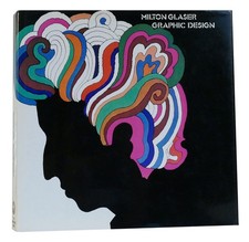 Milton Glaser MILTON GLASER Graphic Design 1st Edition 3rd Printing