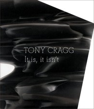 Tony Cragg. It is, it isn’t
