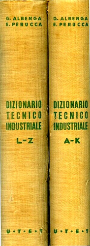 Dizionario tecnico industriale - tecnico,