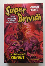 SUPER BRIVIDI. LA TRILOGIA DEL SANGUE, Johnny Rosso, Mondadori 2013. CON ADESIVI
