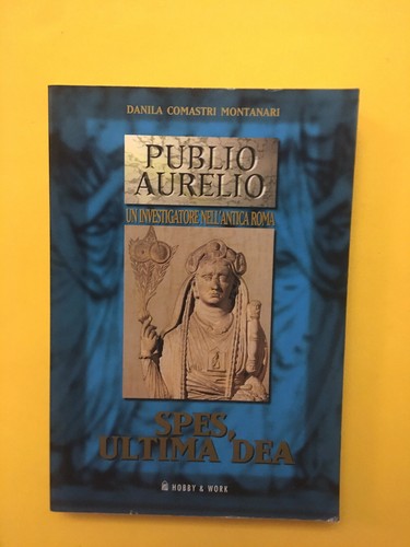 Spes ultima dea - dea.publio, aurelio