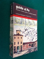 ZEPPEGNO COVA - GUIDA AL PO , 1a Ed. Mondadori (1978) itinerari storia tradizion