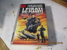 I PIRATI DEI PIANETI di A. McCAFFREY e E. MOON - COSMO 249 - ED. NORD 1994