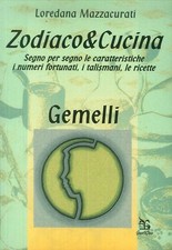 Zodiaco & cucina. Gemelli
