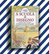 A scuola di disegno. Tecniche Strumenti Materiali Libro Garavelli Nimis Piemme