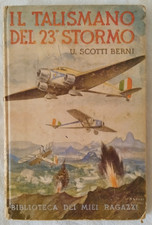 Il talismano del 23° stormo - Ugo Scotti Berni - Ed. Salani - 1936 - Romanzo