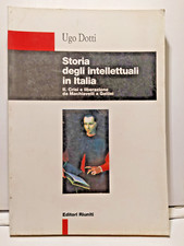 STORIA DEGLI INTELLETTUALI D'ITALIA "Ugo Dotti" Editori Riuniti