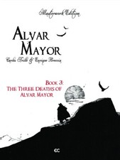 Alvar Mayor Book 3: The Three