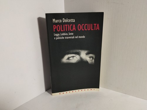 Politica occulta logge lobbies - politica, occulta)logge