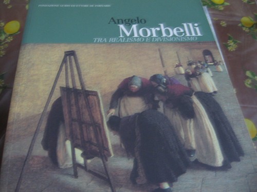 Morbelli tra realismo - morbelli, e