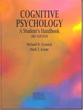 Cognitive Psychology: A Students Handbook, Keane, Mark T. & Eysenck, Michael W.,