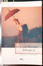 DACIA MARAINI DOLCE PER SE'