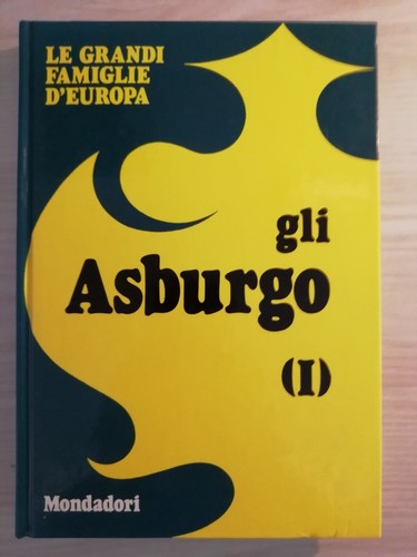 Gli asburgo le grandi - asburgo,