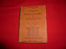 Manuali Hoepli Editore G. Belluomini Falegname ed Ebanista 1923