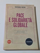 DAISAKU IKEDA Pace E Solidarietà Globale BUDDISMO Società Soka Gakkai Esperia