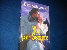 Elizabeth Lowell " TUA PER