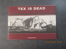 TEX IS DEAD - Alessandro Pessoli - Ed. Coconino Press - 2003