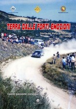 Libro Nuovo - Paolo Martocchia - Terra Dalle Forti Emozioni. Storia Dei Rally Di