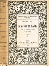 La musica da camera. Dai clavicembalisti a Debussy. Antonio Capri. 1925. .