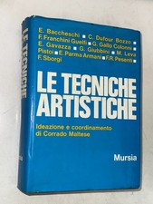 LE TECNICHE ARTISTICHE IDEAZIONE E COORDINAMENTO DI CORRADO MALTESE, MURSIA 1978