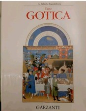 L'arte Gotica  - Garzanti