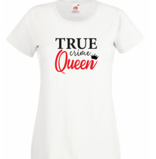 True crime queen t shirt donna