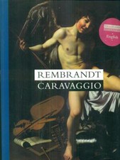 REMBRANDT CARAVAGGIO ARTE/ILLUSTRATI DUNCAN BULL WAANDERS PUBLISHERS 0000