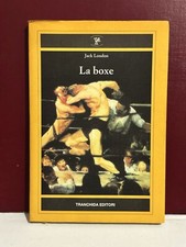 LA BOXE Jack London ed Trancia