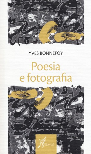 Poesia fotografia bonnefoy - poesia,