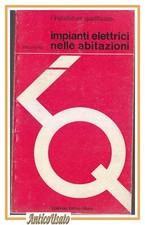 IMPIANTI ELETTRICI NELLE ABITAZIONI di Vittorio Re 1977 Editoriale Delfino libro