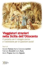 Libro - Viaggiatori Stranieri Nella Sicilia Dell'Ottocento. Il Contatto Con Il R