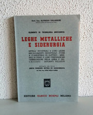 Leghe Metalliche e Siderurgia - Alfredo Galassini - Hoepli - Ristampa 1968