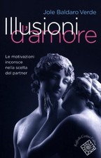 Illusioni d'amore. Le