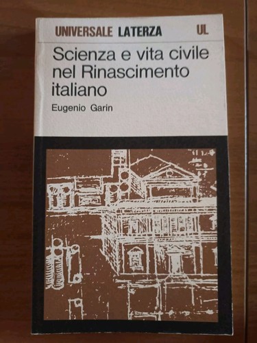 Eugenio garin scienza e vita - -,