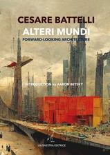 Cesare Battelli, Alteri mundi